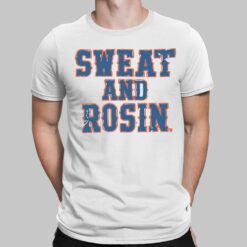 Sweat And Rosin Shirt, Hoodie, Sweatshirt, Women Tee
