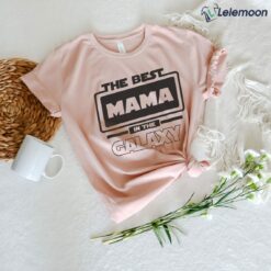 The Best Mama In The Galaxy Shirt