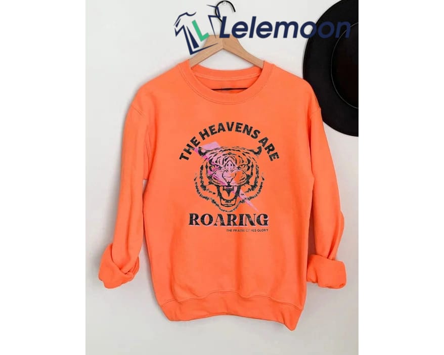 Heaven Are Roaring Sweatshirt Heaven Are Roaring Sweatshirt