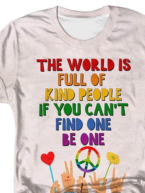 The World Is Full Of Kind People If You Can’t Find One Be One Shirt The World Is Full Of Kind People If You Can’t Find One Be One Shirt