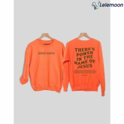 There‘s Power In The Name Of Jesus Sweatshirt