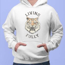 Tiger Living Fully Hoodie