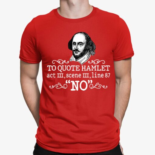 To Quote Hamlet Act III Scene III Line 87 No Shirt