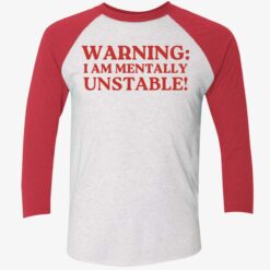 Warning I Am Mentally Unstable Shirt, Hoodie, Sweatshirt, Women Tee $19.95