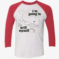 Whale I'm Going To Krill Myself Shirt, Hoodie, Sweatshirt, Ladies Tee $19.95 Whale Im Going To Krill Myself Shirt 9 1