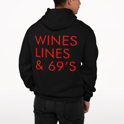 Wines Lines And 69's Hoodie