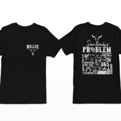 Wallen Somebody Problem Shirt, Hoodie, Sweatshirt, Women Tee