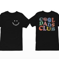 Cool Dads Club Shirt, Hoodie, Sweatshirt, Women Tee