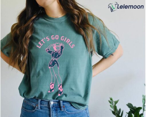 Let's Go Girls Shirt, Hoodie, Sweatshirt, Women Tee