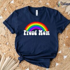 Rainbow LGBTQ Proud Mom Shirt, Hoodie, Sweatshirt, Women Tee