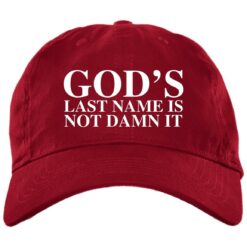 God’s Last Name Is Not Damn It Hat, Cap $24.95