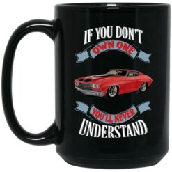 Car If You Don’t Own One You’ll Never Understand Mug