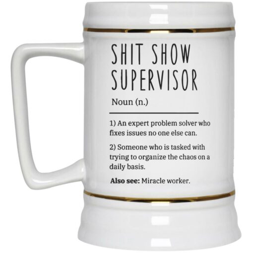 Sh*t Show Supervisor Mug $16.95