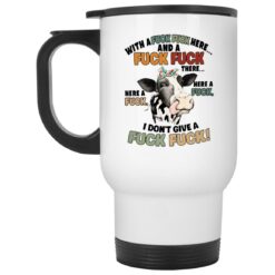 Cow With A F*ck F*ck Here And A F*ck F*ck Mug $16.95