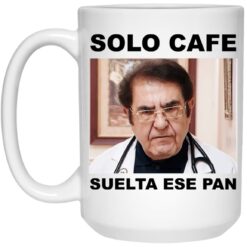 Solo Cafa Suelta Ese Pan Mug $16.95