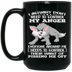 Wolf I Actually Don’t Need To Control My Anger Everyone Mug $15.99