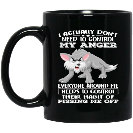 Wolf I Actually Don’t Need To Control My Anger Everyone Mug $15.99 redirect04172023040413