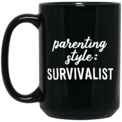 Parenting Style Survivalist Mug $15.99 redirect04182023050433 1