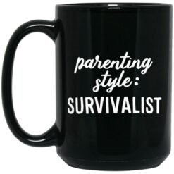 Parenting Style Survivalist Mug $15.99