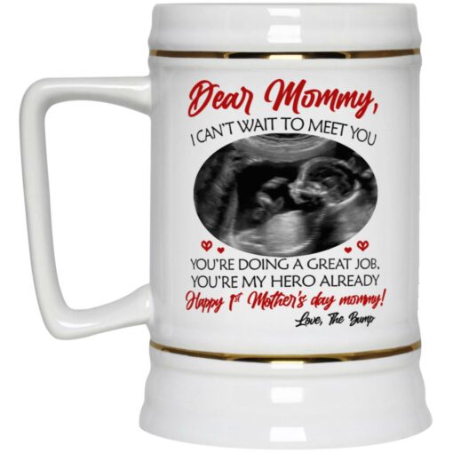 Dear Mummy Can’t Wait To Meet You You're Doing A Great Job Mug $16.95