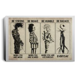 Horror Jack Skellington Be Strong Be Brave Be Humble Be Badass Poster, Canvas