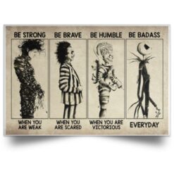 Horror Jack Skellington Be Strong Be Brave Be Humble Be Badass Poster, Canvas $27.99