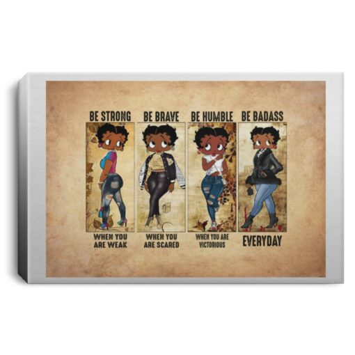 Betty Boop Be Strong Be Brave Be Humble Be Badass Poster, Canvas $27.99