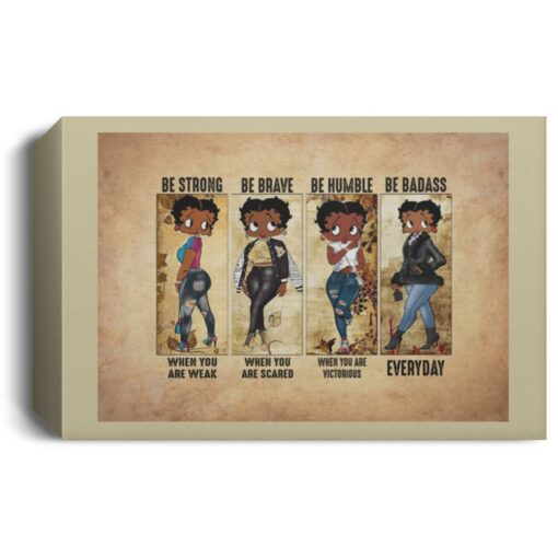 Betty Boop Be Strong Be Brave Be Humble Be Badass Poster, Canvas $27.99