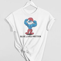 The Smurfs Blue Lives Matter Shirt, Hoodie, Sweatshirt