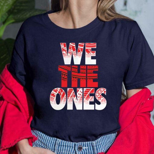 We The Ones Shirt, Hoodie, Sweatshirt