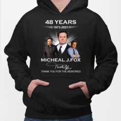 48 Years 1973 2021 Michael J Fox Thank You For The Memories Shirt, Hoodie, Sweatshirt, Women Tee