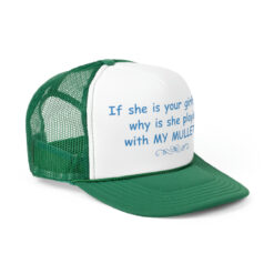 If she is your girlfriend why she is playing my mullet hat, cap $28.95
