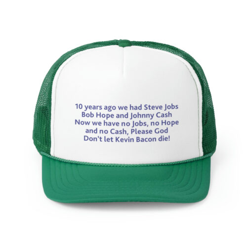 10 years ago we had Steve Jobs, Bob Hope, Don’t let Kevin Bacon die Hat, Cap