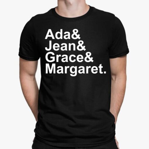 Ada And Jean And Grace And Margaret Shirt, Hoodie, Sweatshirt, Women Tee