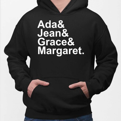 Ada And Jean And Grace And Margaret Shirt, Hoodie, Sweatshirt, Women Tee