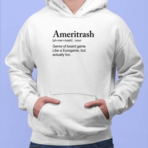 Ameritrash Genre Of Board Game Like A Eurogame But Actually Shirt, Hoodie, Sweatshirt, Women Tee