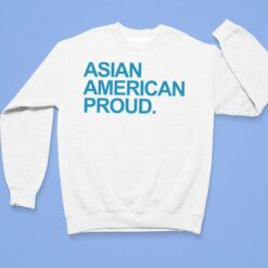 Asian American Proud Shirt, Hoodie, Sweatshirt, Women Tee $19.95