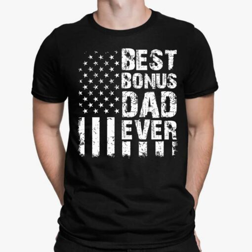 Best Bonus Dad Ever Shirt, Hoodie, Sweatshirt, Women Tee