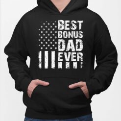 Best Bonus Dad Ever Shirt, Hoodie, Sweatshirt, Women Tee