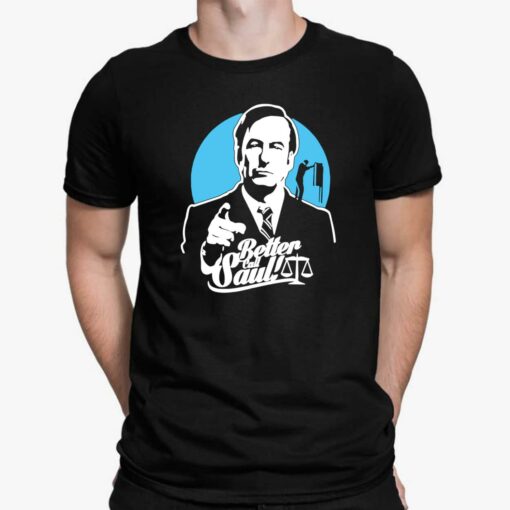 Better Call Saul Shirt, Hoodie, Sweatshirt, Women Tee
