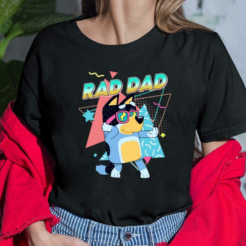 Bluey Rad Dad shirt, Hoodie, Sweatshirt, Women Tee Bluey Rad Dad shirt, Hoodie, Sweatshirt, Women Tee