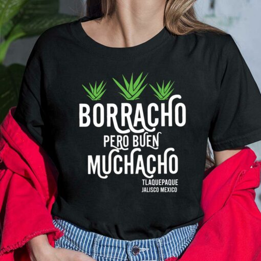Borracho Pero Buen Muchacho Shirt, Hoodie, Sweatshirt, Women Tee