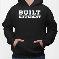 Built Different Shirt, Hoodie, Sweatshirt, Women Tee