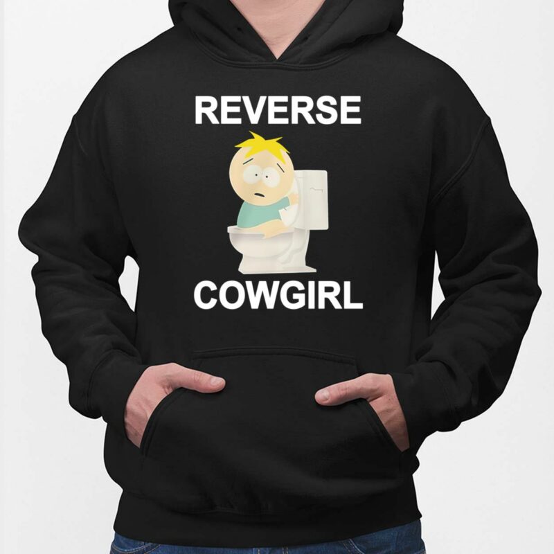 Butters Stotch Reverse Cowgirl Shirt, Hoodie, Sweatshirt, Women Tee Butters Stotch Reverse Cowgirl Shirt, Hoodie, Sweatshirt, Women Tee
