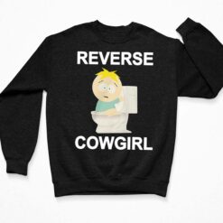 Butters Stotch Reverse Cowgirl Shirt, Hoodie, Sweatshirt, Women Tee $19.95