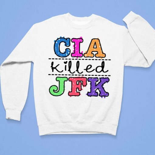 CIA Killed JFK Shirt, Hoodie, Sweatshirt, Women Tee $19.95