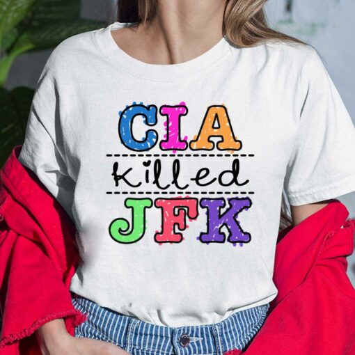 CIA Killed JFK Shirt, Hoodie, Saweatshirt, Women Tee