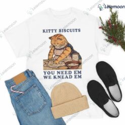 Kitty Biscuits You Need Em We Knead Em Cat Shirt