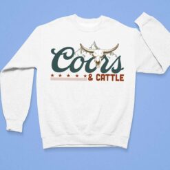 Coors And Cattle Shirt, Hoodie, Sweatshirt, Women Tee $19.95