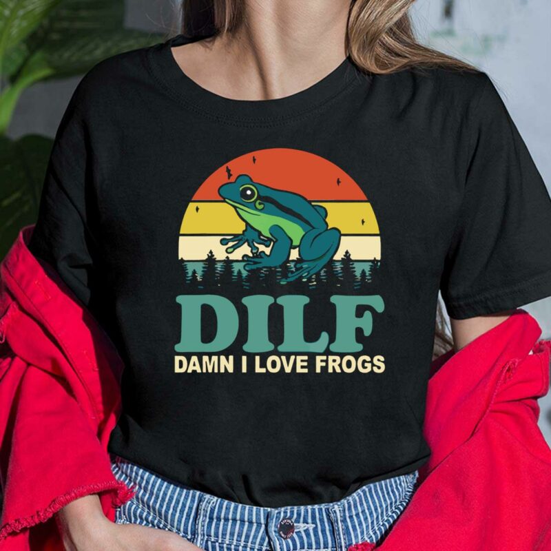 DILF Damn I Love Frogs Shirt, Hoodie, Sweatshirt, Women Tee